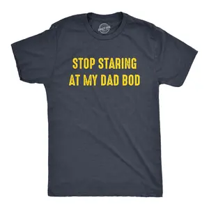 Mens Stop Staring At My Dad Bod T Shirt Funny Father's Day Out of Shape Fitness Graphic Tee Mens Funny T Shirts Cool Vintage Fashion T-Shirt Gift Classic Menswear Dad Joke Apparel for Men Funny Fitness Short Navy