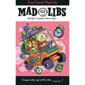 Time Travel Mad Libs: World's Greatest Word Game -- Jack Monaco, Paperback