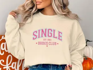 Funny Single Babes Club Sweatshirt, Valentine's Day Galentine, Unisex Graphic Crewneck, Est. 1983 Cozy Pullover for Women and Men