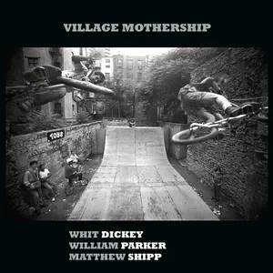 Whit Dickey - Village Mothership  [COMPACT DISC - CD]
