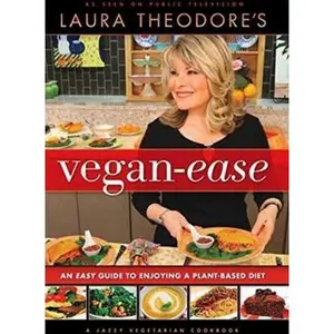 USED-Laura Theodore's Vegan-Ease: An Easy Guide to Enjoying a Plant-Based Diet by Theodore, Laura (Hardcover)