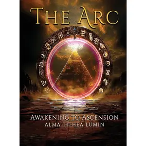 USED Book - The Arc: Awakening to Ascension by Lumin, Almaththea (Paperback) - english