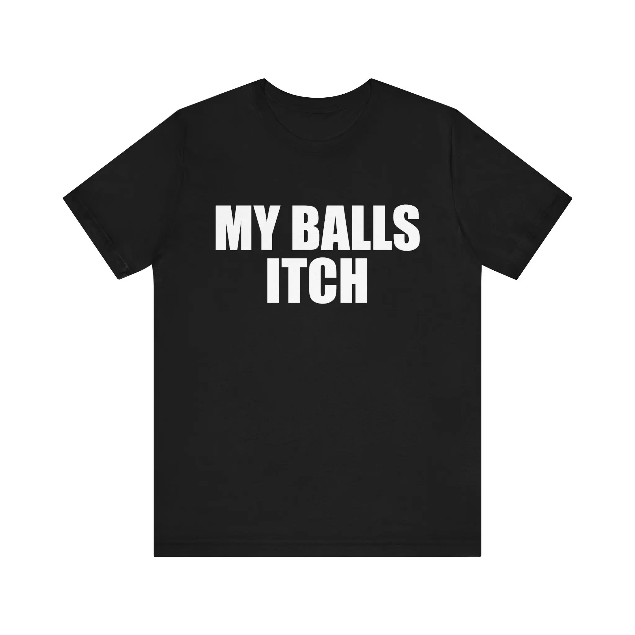 Women's "My Balls Itch" Funny Graphic T-Shirt, Casual Soft Cotton Short-Sleeve Top, Lightweight Cringe Gift, Shortsleeve, Tshirt, Lady, 100% Cotton, Plain, Seamless Underarm, All Season, Basic Fit, Funny Print, Machine Wash, Round Neck, Fold‑And‑Go Tee