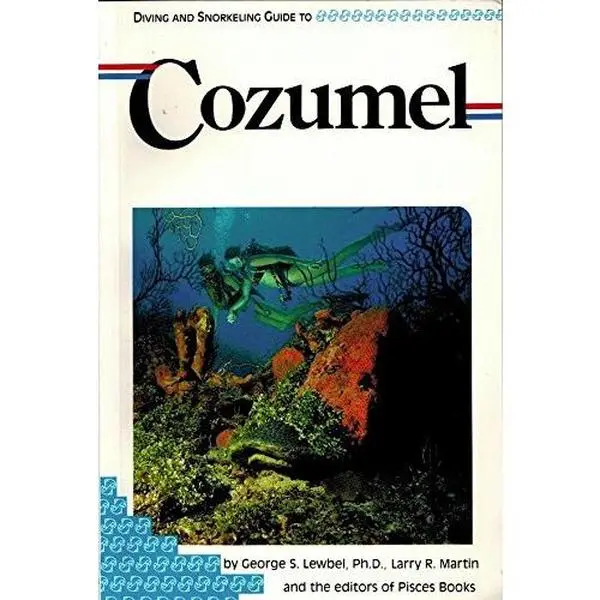 USED-Diving and snorkeling guide to Cozumel by George S Lewbel (Paperback)