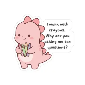 Cute Pink Dinosaur Holding Crayons Kiss-Cut Stickers | Funny Tax Quote