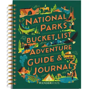 National Parks Bucket List Adventure Guide & Journal: Your Way to Explore America's National Parks & Document Your Adventures for a Lifetime! (Planner, Travel Guide, Journal, Passport Stamp Book)