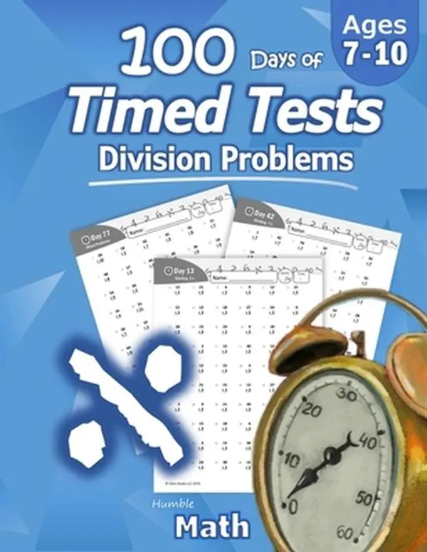 USED-Humble Math - 100 Days of Timed Tests: Division: Ages 8-10, Math Drills, Digits 0-12, Reproducible Practice Problems, Grades 3-5, KS1 by Math, Humble (Paperback)