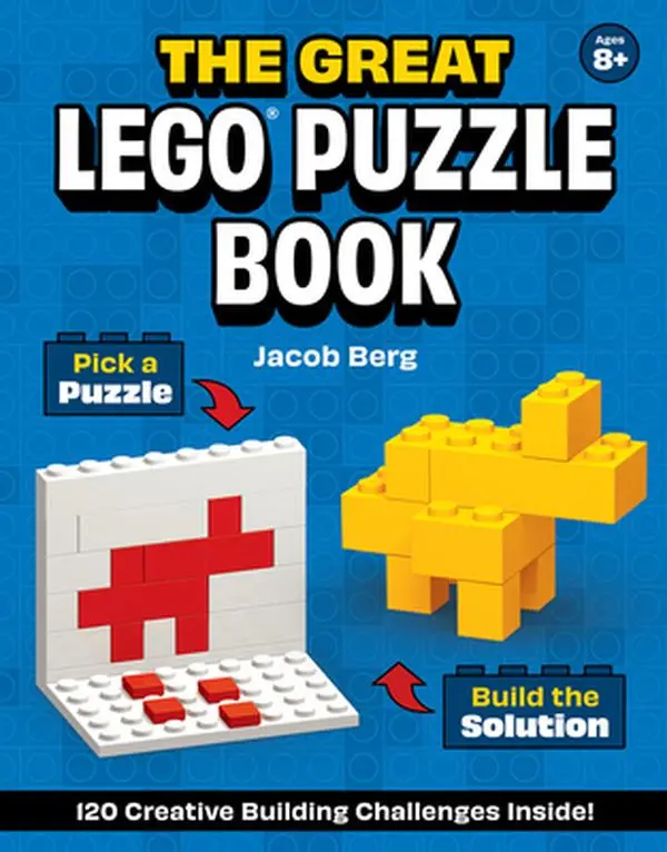 The Great Lego(r) Puzzle Book: 120 Creative Building Challenges -- Jacob Berg - Hardcover