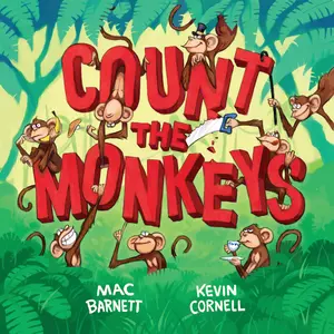Count the Monkeys by Mac Barnett, Kevin Cornell [Hardcover Book]