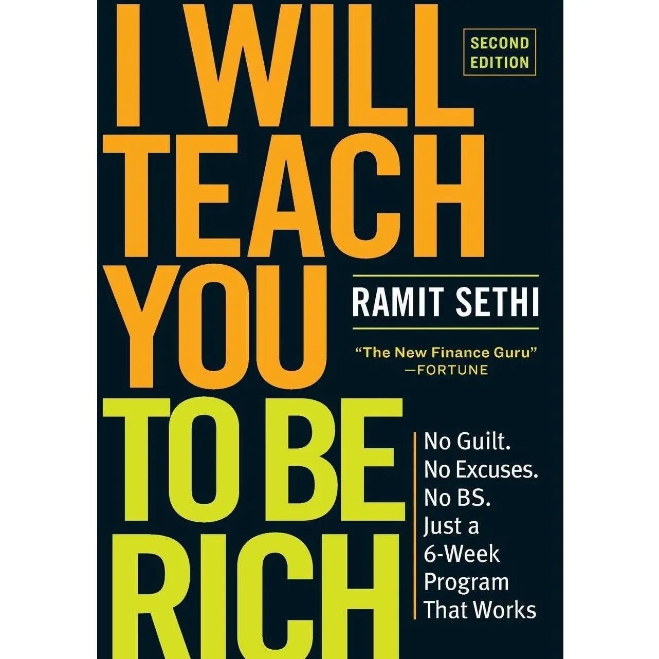 "I Will Teach You to Be Rich by Ramit Sethi: 6-Week Working Program, No Guilt, No Excuses (2nd Edition, Unabridged, 352 Pages, 1.04 lbs) English Soft Cover Book (Finance & Investment, Economics & Management)"