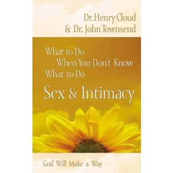 USED Book - What To Do When You Don't Know What To Do: Sex & Intimacy by Henry Cloud (Hardcover) - english
