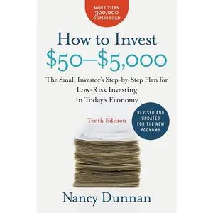 How to Invest $50-$5,000 10e: The Small Investor's Step-by-Step Plan for Low-Risk Investing in Today's Economy Paperback Book