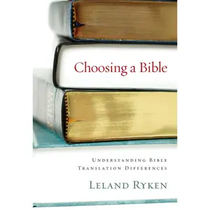 USED-Choosing a Bible: Understanding Bible Translation Differences by Ryken, Leland (Paperback)