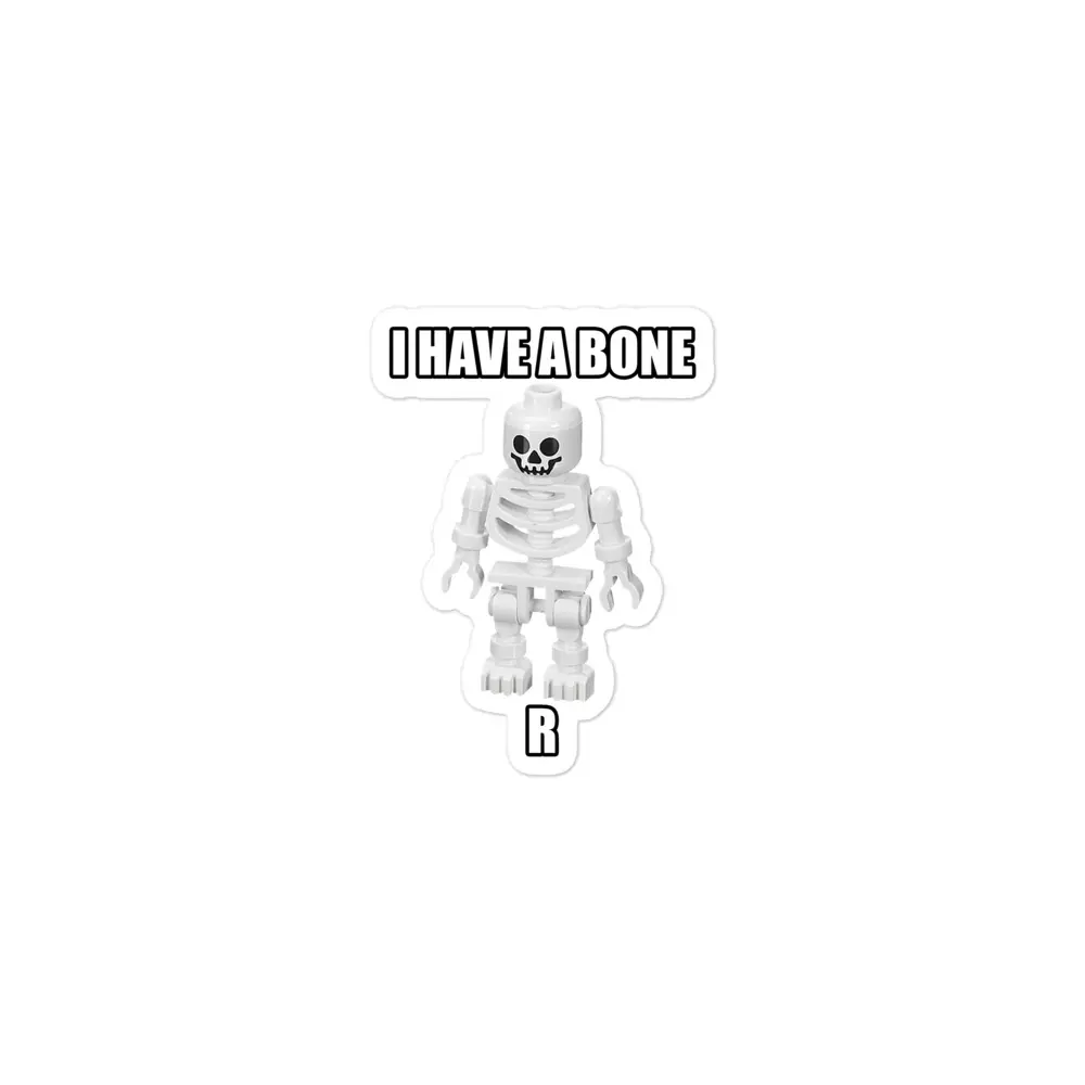 I Have a Bone(r) sticker