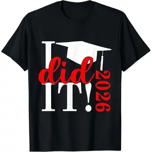 I Did It Graduation 2026 Graduate Class of 2025 Senior 26 T-Shirt Tshirt Classic