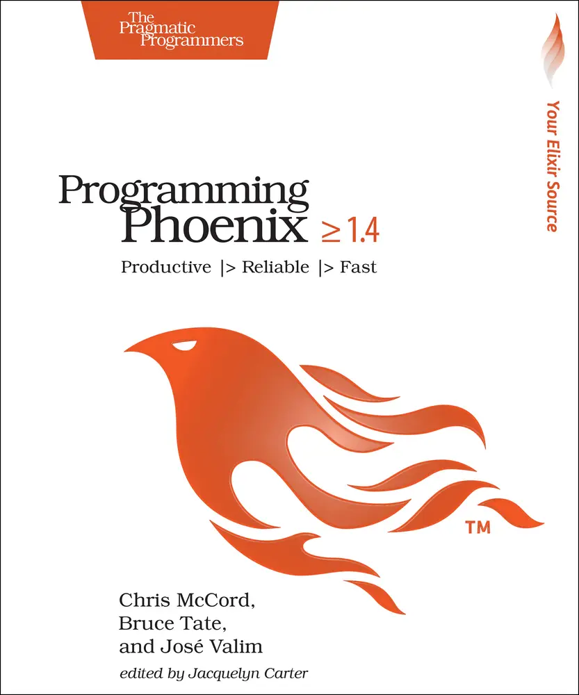 USED-Programming Phoenix 1.4: Productive > Reliable > Fast by McCord, Chris (Paperback)