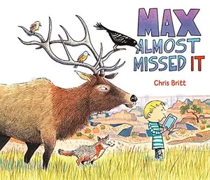 USED Book - Max Almost Missed It by Chris Britt (Hardcover) - english
