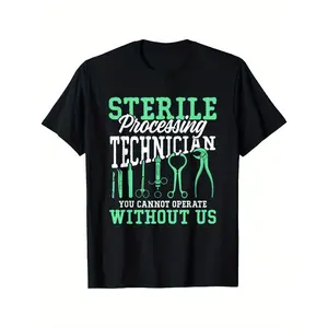 1pc Funny Sterile Processing Technician Saying T-Shirt - "You Cannot Operate Without Us" Medical Humor Graphic Tee, Black with Green Text & Sterilization Tools Design, High Stretch Knit Fabric, All-Season Comfort, Regular Fit graphic tee men's t shirts