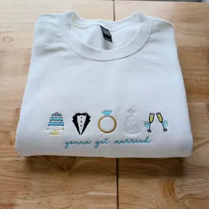 Gonna Get Married Wedding Celebration Embroidered Crewneck Sweatshirt, Bride Sweatshirt