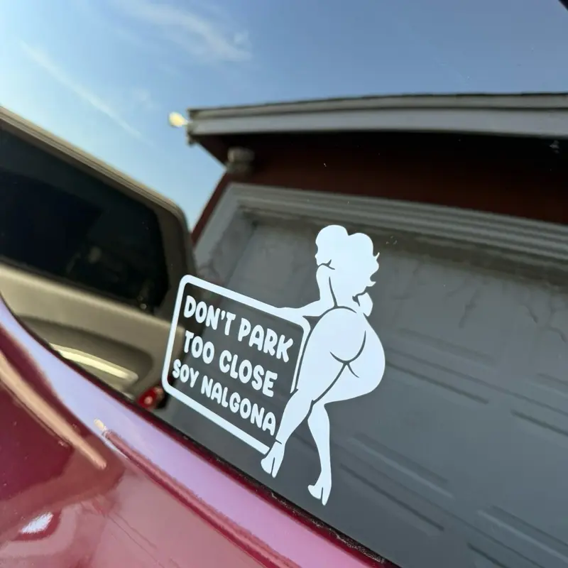 Don’t Park Too Close Soy Nalgona Window Vinyl Decal Sticker