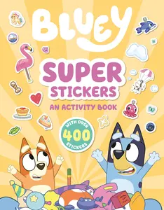 Bluey: Super Stickers: An Activity Book with Over 400 Stickers -- Penguin Young Readers Licenses - Paperback
