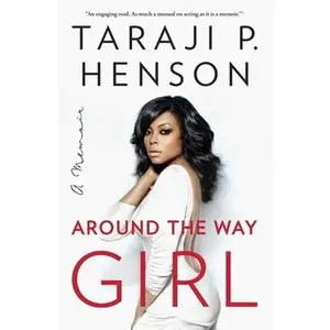 USED Book - Around the Way Girl: A Memoir by Henson, Taraji P. (Paperback) - english