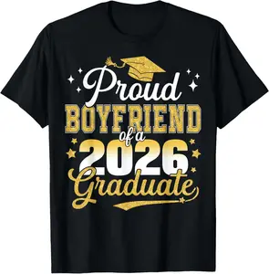 100% Cotton Proud Boyfriend of a Class of 2026 Graduate Senior T-Shirt