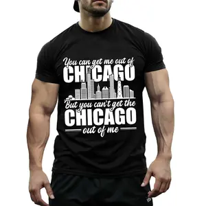 Born in Chicago, you can't get me a Chicago T-shirt. -180g