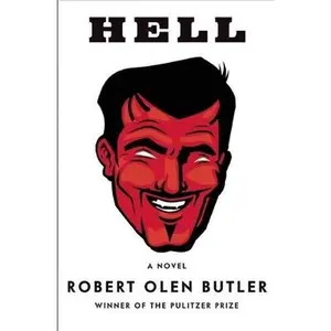 USED-Hell by Robert Olen Butler (Hardcover)