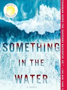 Something in the Water: Reese's Book Club -- Catherine Steadman - Paperback --[ GOOD ]--