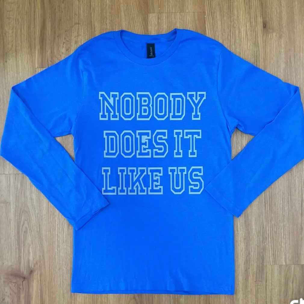 Nobody Does It Like Us Shirt
