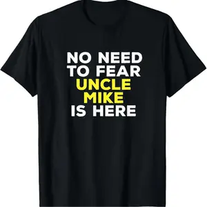 [100% Cotton] Bold No Fear Uncle Mike Graphic T-Shirt For Everyday Wear .