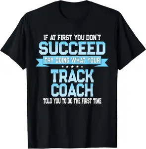 Fun Track and Field Coach Gift - Funny Track Saying T-Shirt