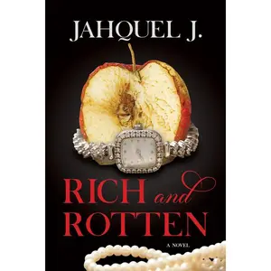 Rich and Rotten -- Jahquel J - Paperback