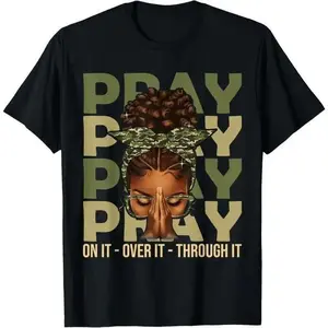 Pray On It Pray Over It Black Woman Afro Christian Sayings T-Shirt Unisex
