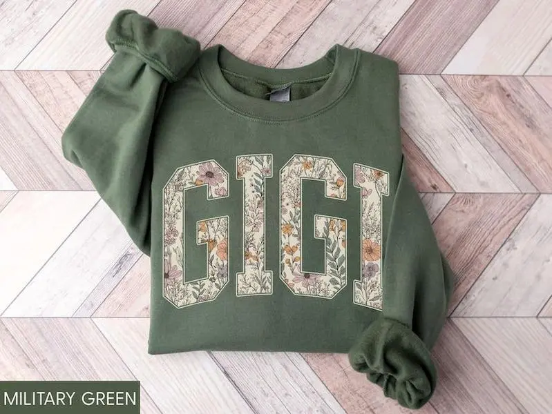Gigi Sweatshirt, Gigi Shirt, New Gigi Gift, Floral Gigi Sweatshirt Streetwear, Gift for Womenswear Top Fabric
