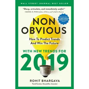 USED-Non-Obvious 2019: How to Predict Trends and Win the Future by Bhargava, Rohit (Paperback)