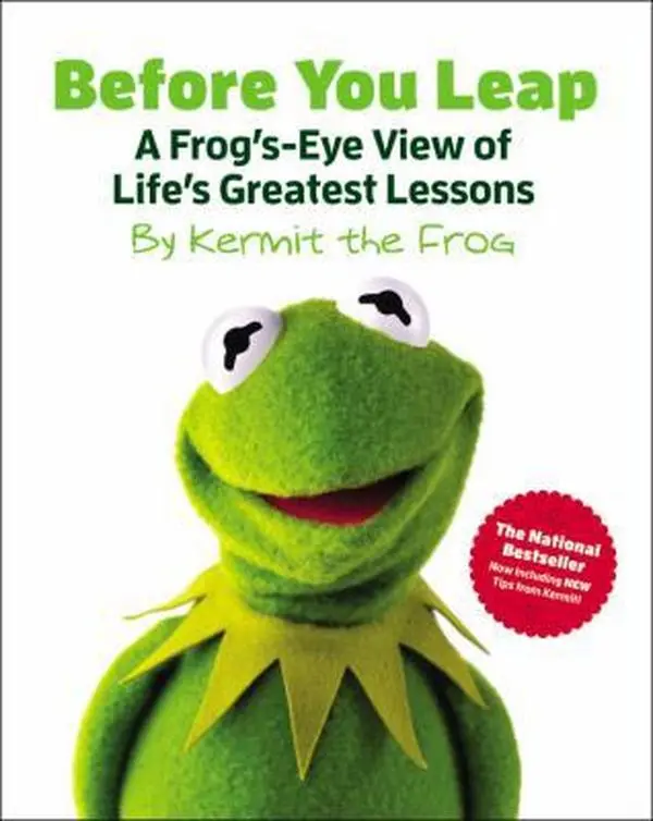 USED-Before You Leap: A Frog's-Eye View of Life's Greatest Lessons (The Muppets) by Kermit the Frog (Hardcover)