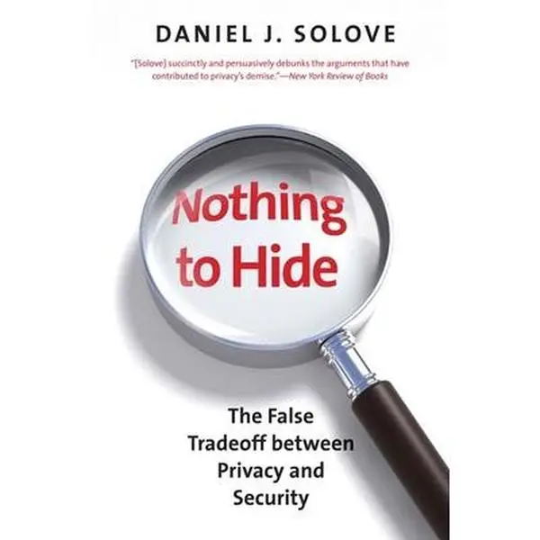 USED Book - Nothing to Hide: The False Tradeoff Between Privacy and Security by Solove, Daniel J. (Paperback) - english