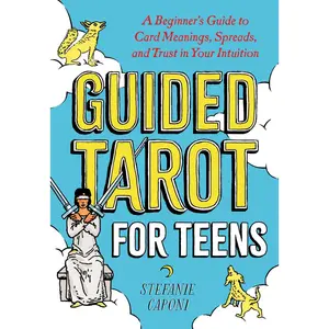 USED-Guided Tarot for Teens: A Beginner's Guide to Card Meanings, Spreads, and Trust in Your Intuition by Caponi, Stefanie (Paperback)
