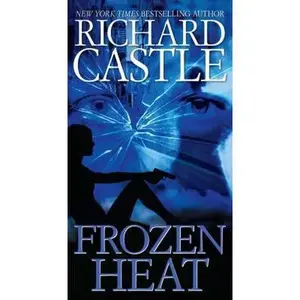 USED-Frozen Heat by Castle, Richard (Unknown)