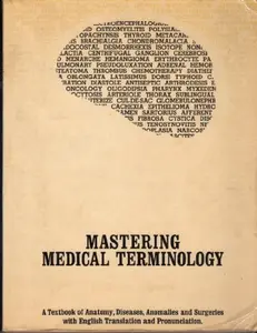 USED Book - Mastering Medical Terminology: Textbook of Anatomy, Diseases, Anomalies, and Surgeries With English Translation and Pronunciation by Verlee G. Gross (Paperback) - english