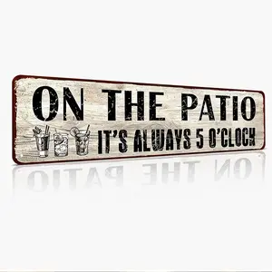 2D Rustic Aluminum Metal Patio Sign "On The Patio It's Always 5 O'Clock" 4x16 Inches, Wall Decor for Home, Bar, Pub & Porch