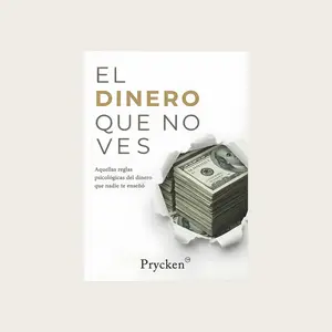 Prycken 'El Dinero Que No Ves'  Aquellas reglaspsicológicas del dineroque nadie te enseñó. A book on financial decision-making psychology, ideal for improving personal finances and a perfect gift for friends, birthdays.