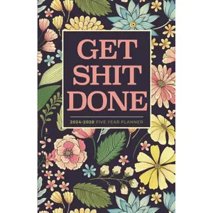 2024-2028 Five Year Monthly Planner | Small | Get Shit Done Pretty Classic Flowers: 60 Month Calendar Book (US Federal Holidays, Moon Phases, Vision Board) 5 Years: January 2024 – December 2028 Paperback – August 26, 2023