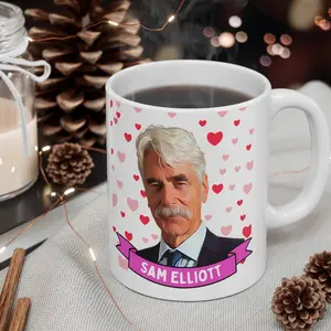 Sam Elliott , 11oz and 15oz Coffee/Tea , Sam Elliott Ceramic Mug, Cool Funny Sam Elliott  #297