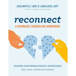 Reconnect: A Marriage Counseling Workbook: Guided Conversations & Exercises for a Long-Lasting Relationship Paperback – September 10, 2024