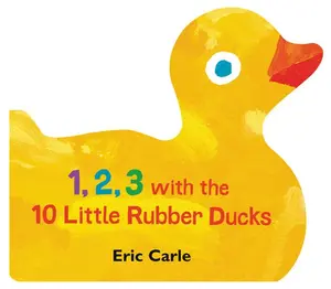 USED Book - 1, 2, 3 with the 10 Little Rubber Ducks: A Spring Counting Book by Carle, Eric (Board book) - english