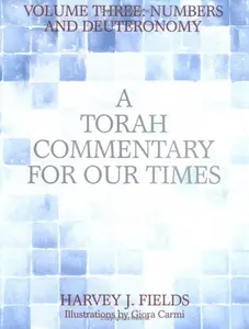 USED-A Torah Commentary for Our Times: Numbers and Deuteronomy (3) by Harvey J. Fields (Paperback)