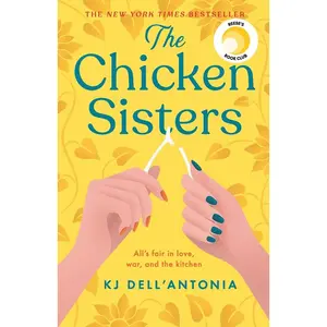 USED-The Chicken Sisters: A Reese's Book Club Pick & New York Times Bestseller by KJ Dell’Antonia (Paperback)